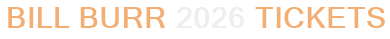Bill Burr 2026 Tickets